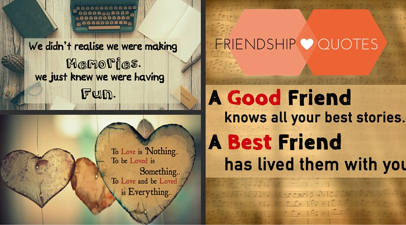 27 Beautiful Friendship Quotes you would love to share