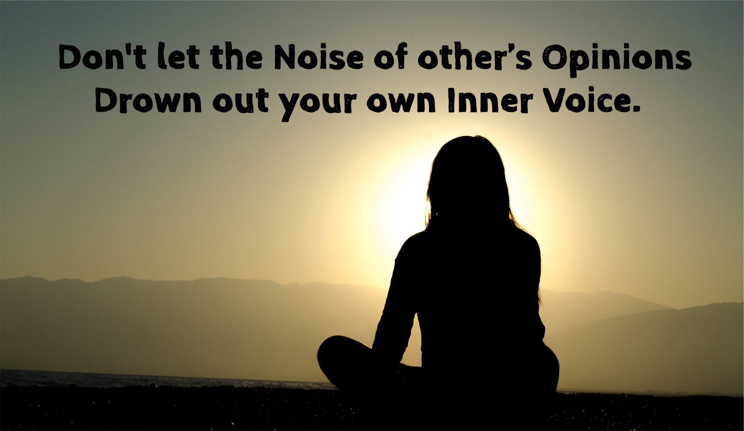 Don't let the noise of others