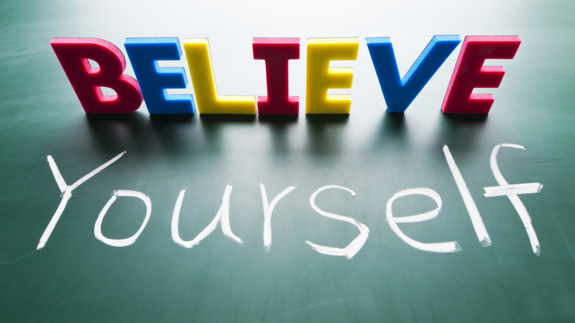 believe in yourself