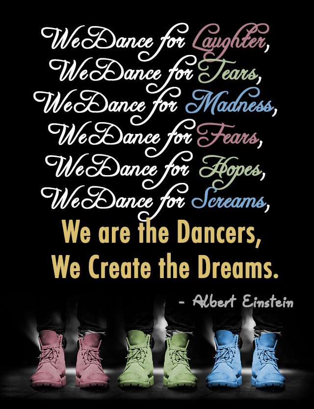 we are the dancers, we create the dreams