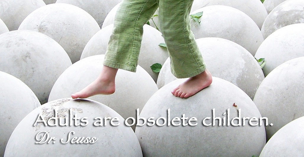 Adults are obsolete children