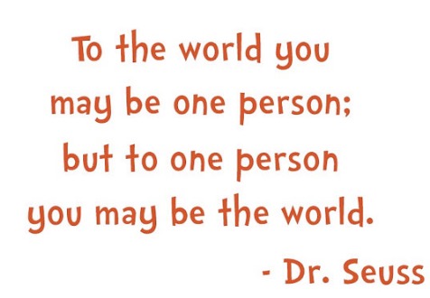 To the world you may be one person