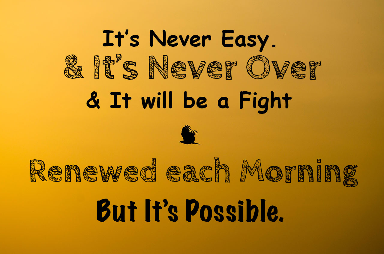 its-never-easy-and-its-never-over