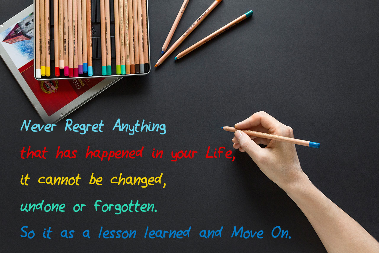 never-regret-anything-that-has-happened-in-your-life