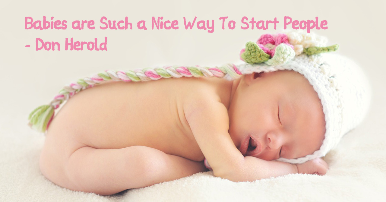 Babies are Such a Nice Way To Start People Don Herold