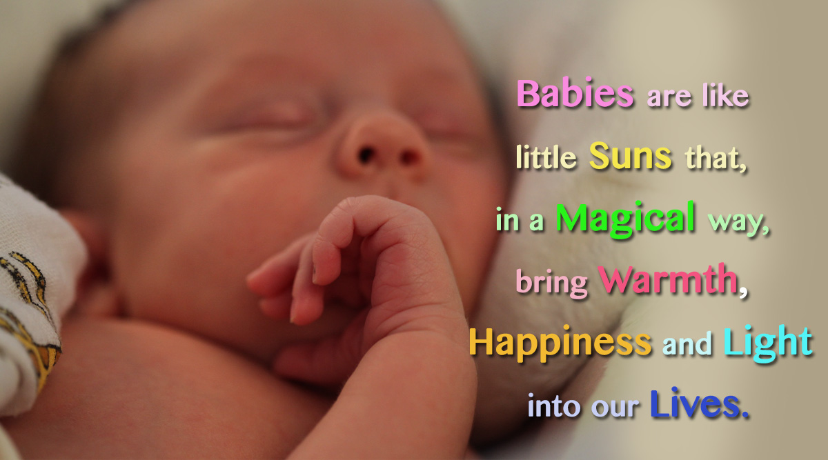 Babies are like little suns