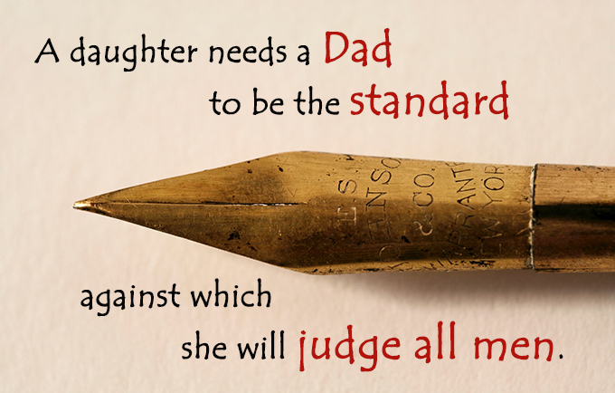 A daughter needs a dad to be the standard