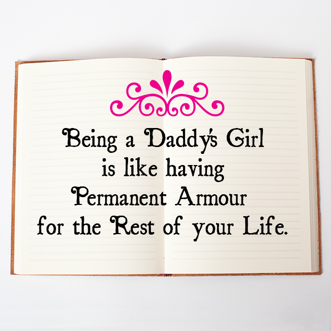 Being a daddy’s girl