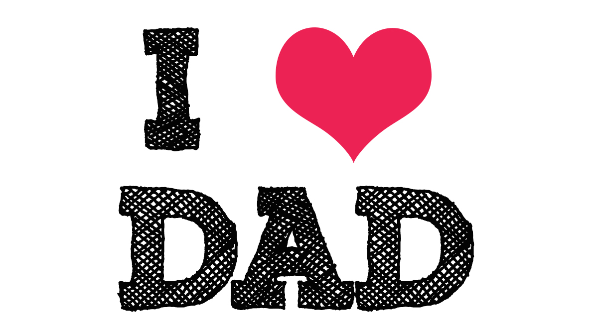 i love dad