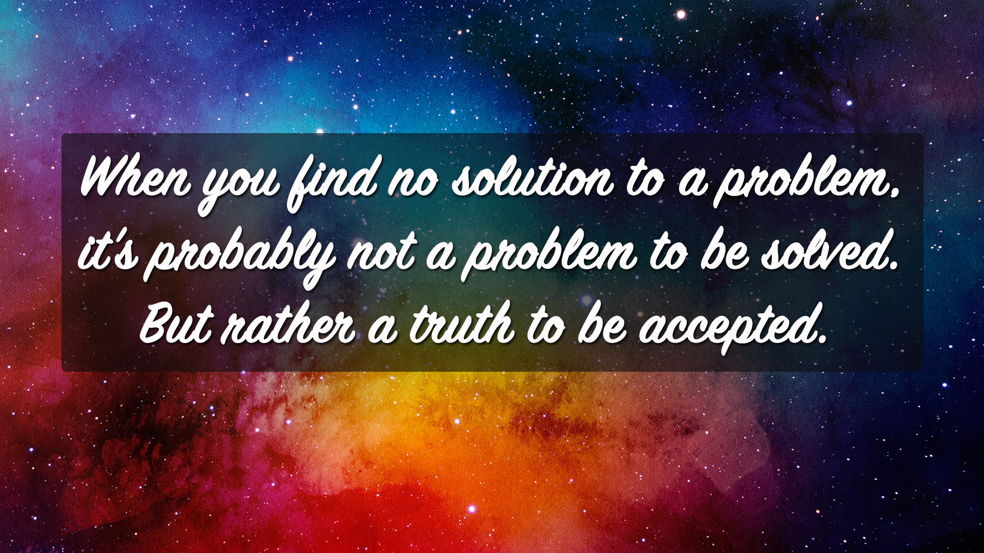 When you find no solution to a problem