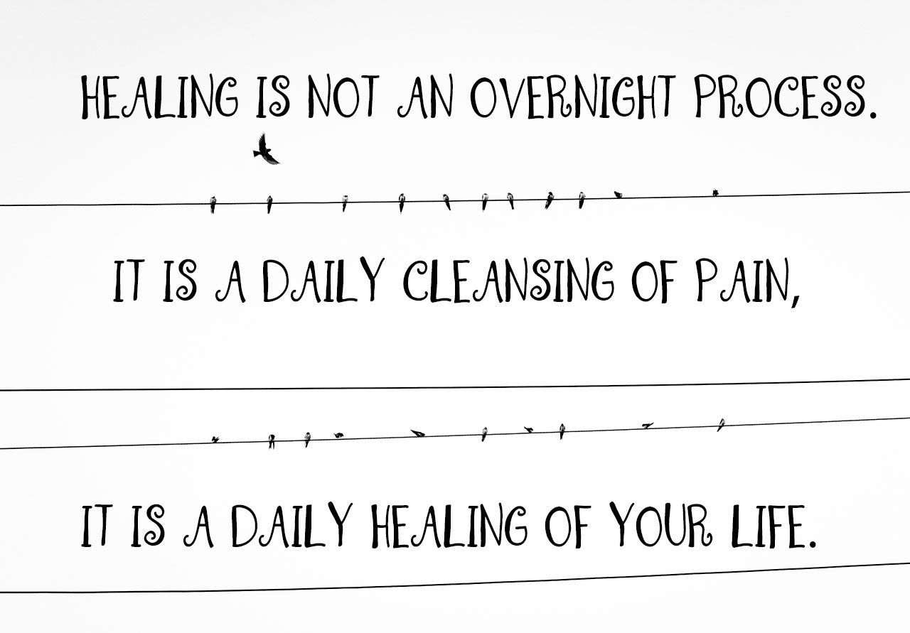 healing-is-not-an-overnight-process