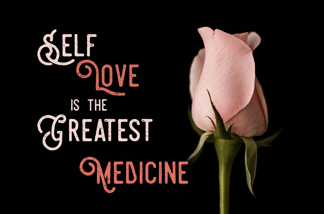 self-love-is-the-greatest-medicine