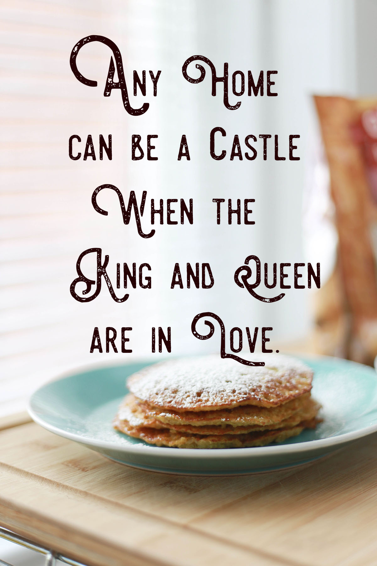 Any home can be a castle when the king and queen are in love