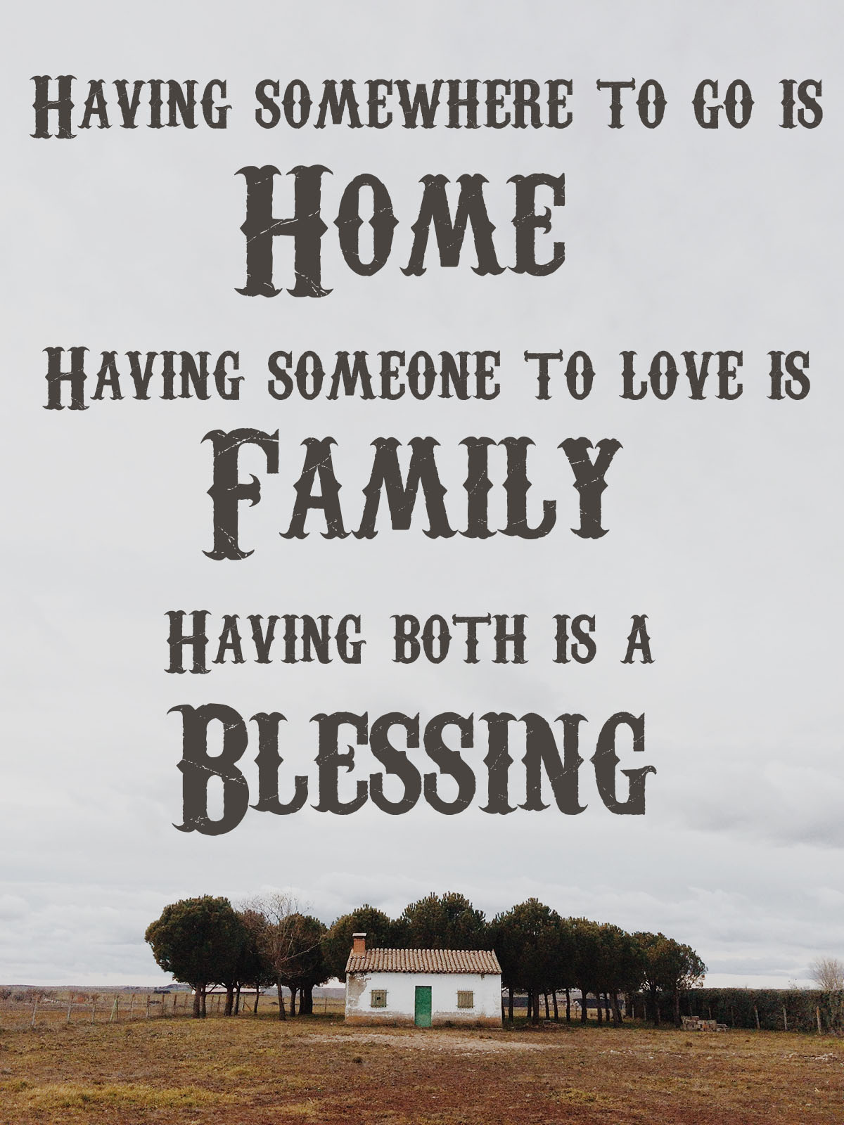 Having somewhere to go is Home