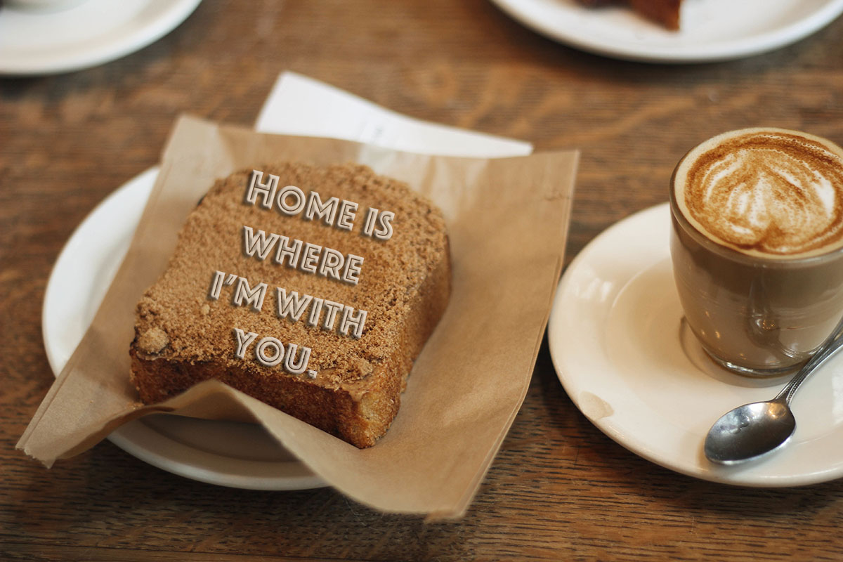 home is where I’m with you
