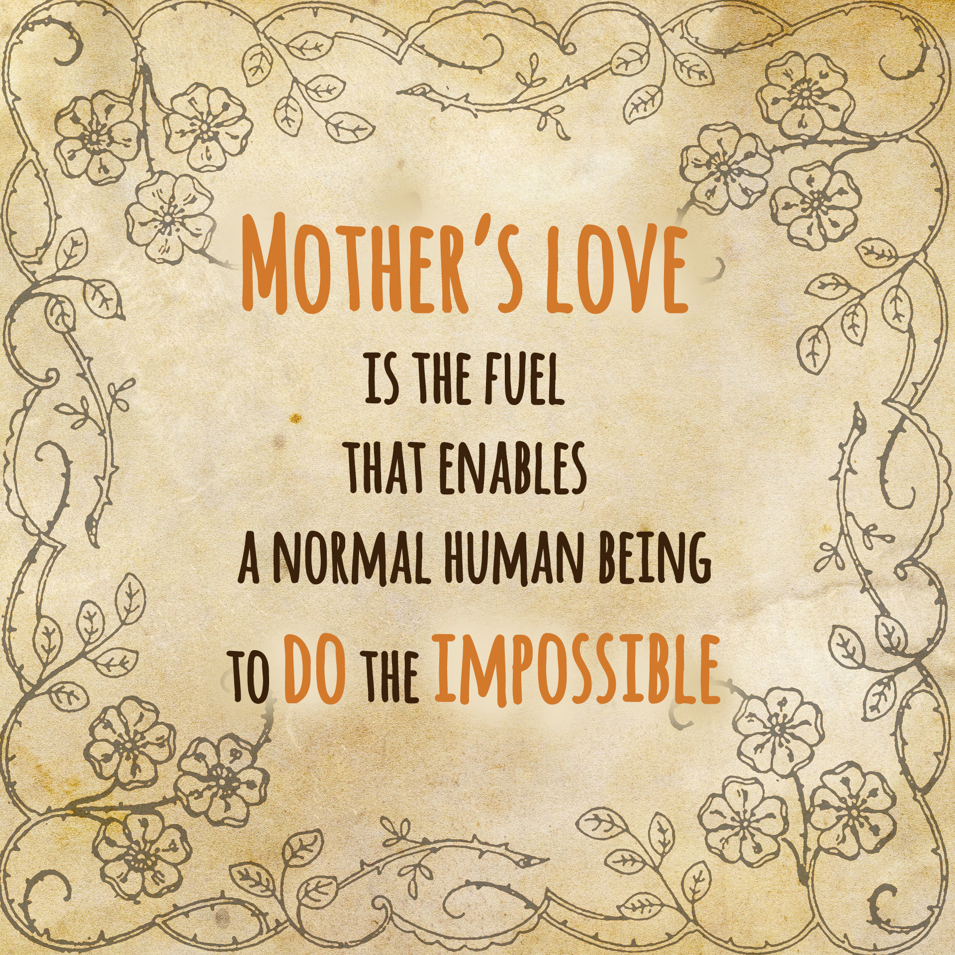 Mother’s love is the fuel