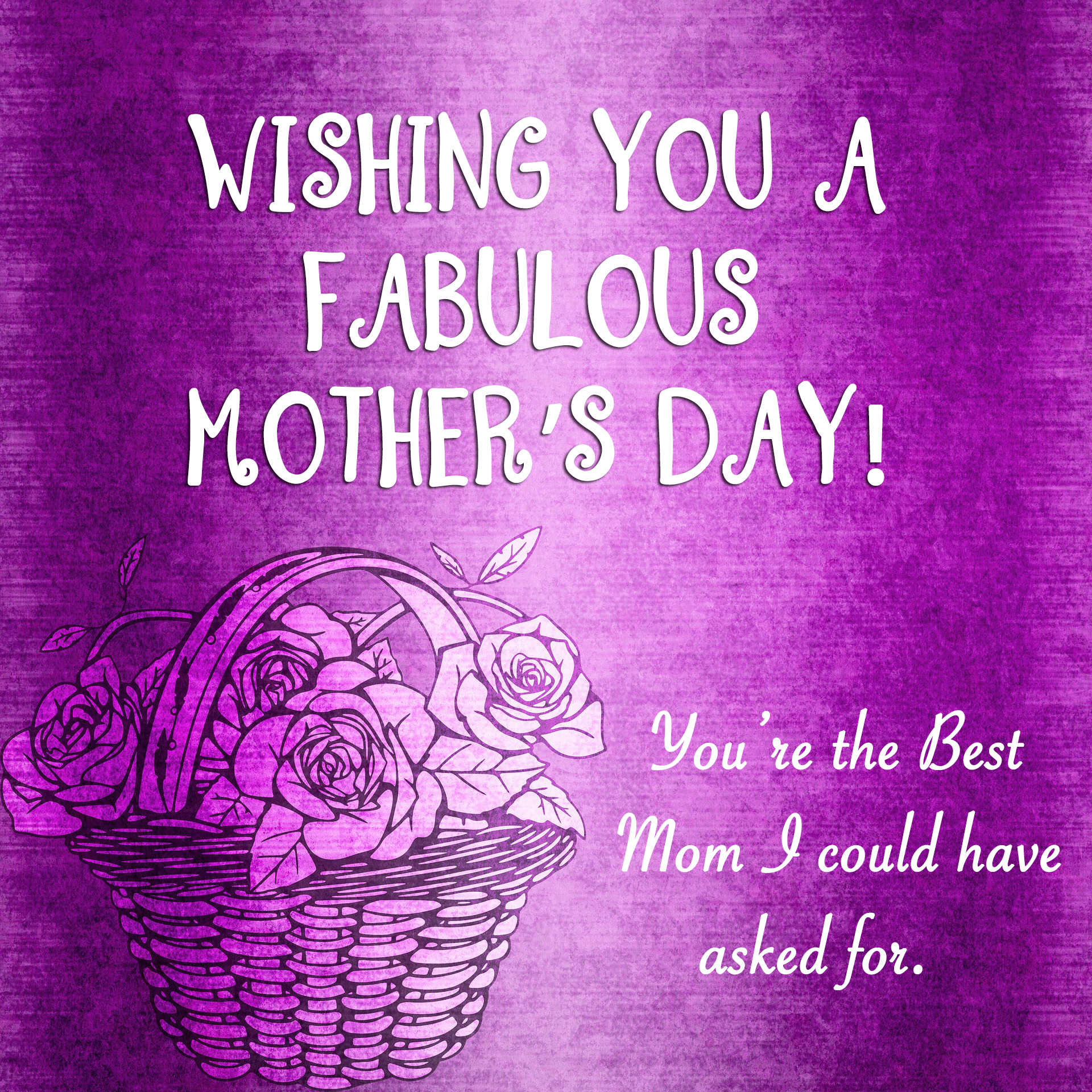 Wishing you a fabulous Mother’s day