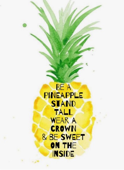 Be a pineapple