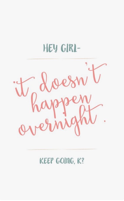 It doesn’t happen overnight