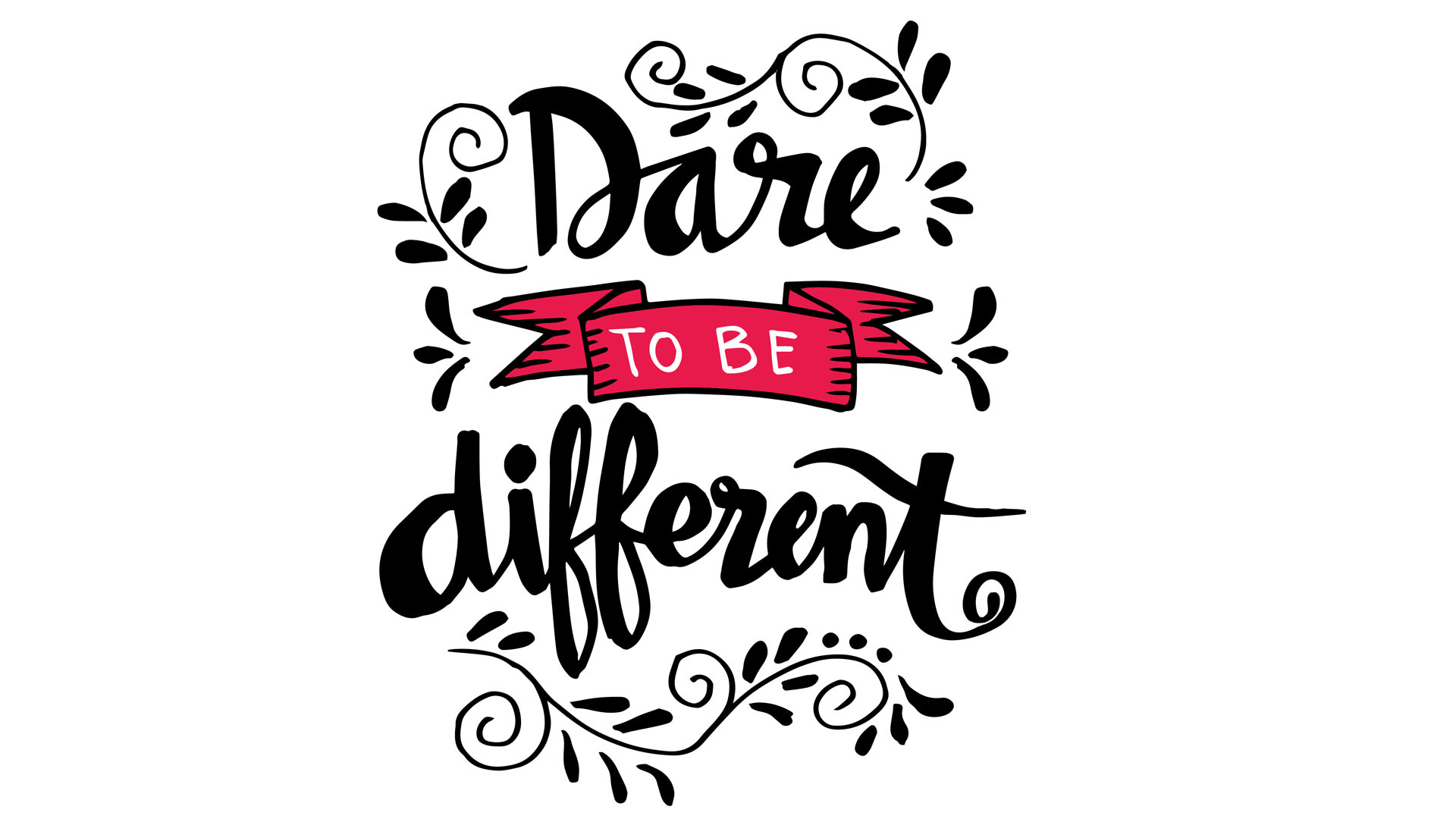 Dare to be different lettering quote
