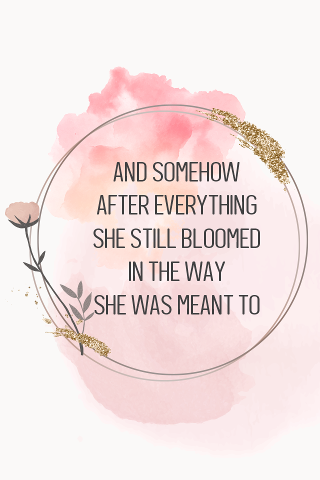 She still bloomed in the way