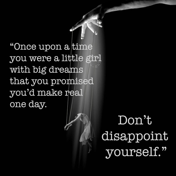 Don't disappoint yourself